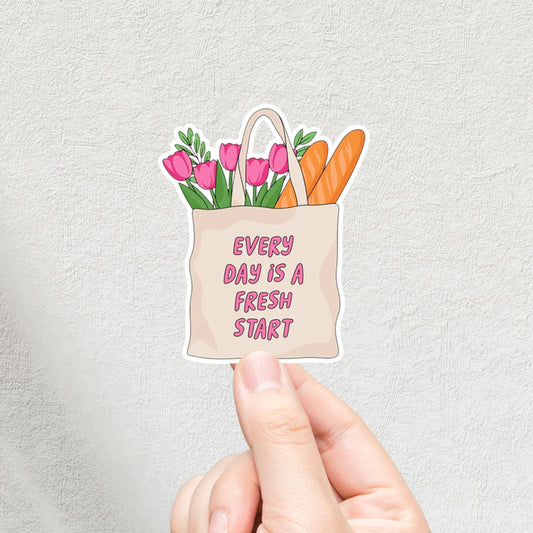"Everyday Is A Fresh Start" 3inch Glossy Water Proof Vinyl Sticker Great for Water Bottles, Journals, Laptops, Phones
